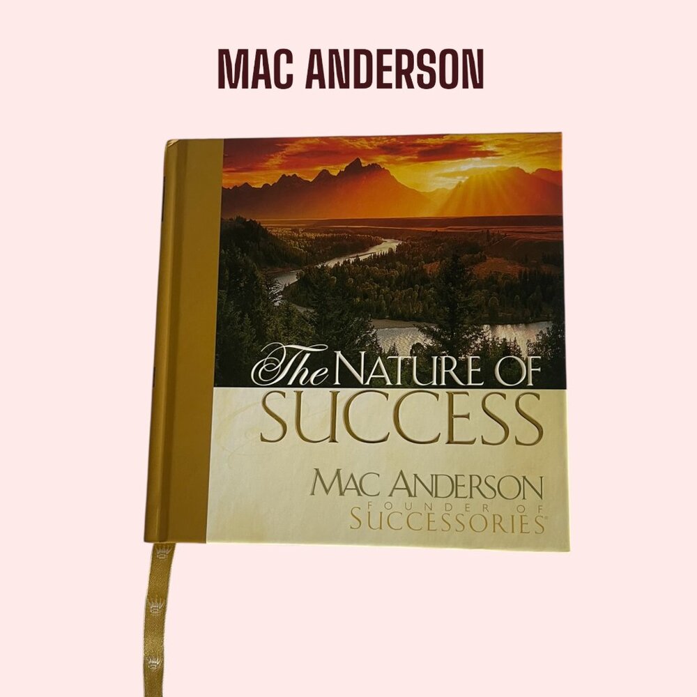 The Nature of Success by Mac Anderson – Gift Book with Customizable Dedication